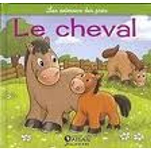 Les Animaux Des Prés Le Cheval