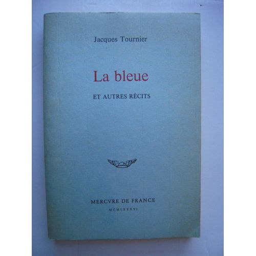 La Bleue - Et Autres Récits