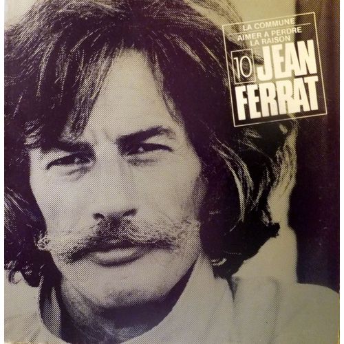 Jean Ferrat - Volume10 - La Commune - Aimer À Perdre La Raison