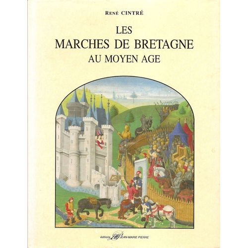 Les Marchés De Bretagne Au Moyen Age - Economie, Guerre Et Société En Pays De Frontière (Xive-Xve Siècles)