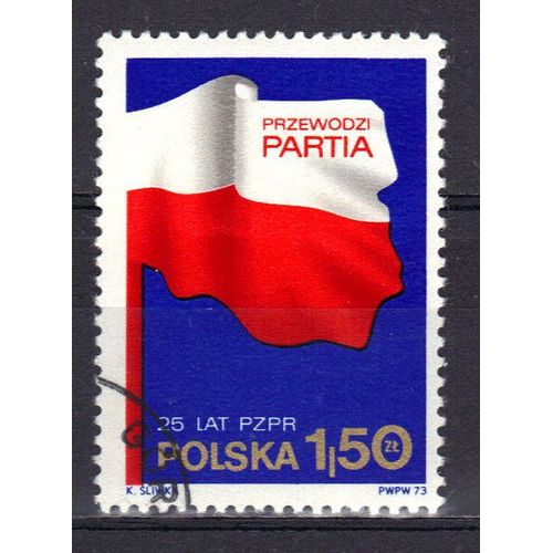 Pologne 1973 : 25è Anniversaire Du Parti Unifié Des Travailleurs Polonais - Timbre Oblitéré