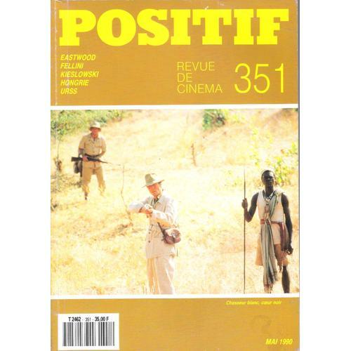 Positif  N° 351 : Eastwood, Fellini, Kieslowski, Hongrie, Urss