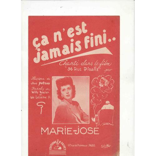 Ça N'est Jamais Fini... (Tiré Du Film "56 Rue Pigalle", Chanté Par Marie-José