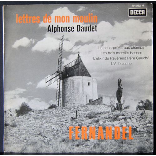 Decca  164082  -  Lettres De Mon Moulin  -   Le Sous-Préfet Aux Champs, Les Trois Messes Basses, L'élixir Du Révérend Père Gaucher, L'arlésienne