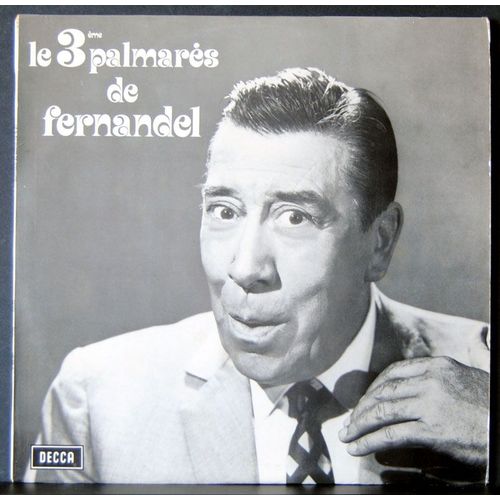 Decca  100090  -  Le 3ème Palmarès De Fernandel  -  (Voir Titres De Cet Album Ci-Dessous)