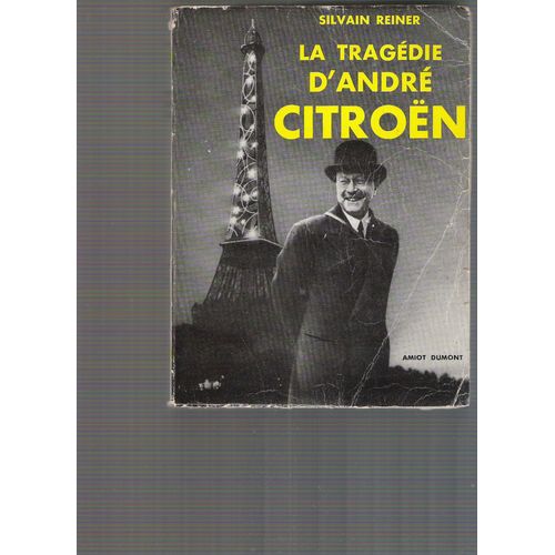 La Tragédie D' André Citroën.