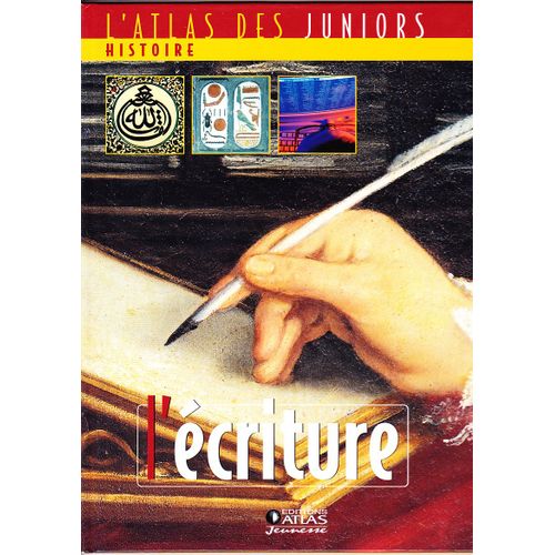 L'atlas Des Juniors : L'écriture