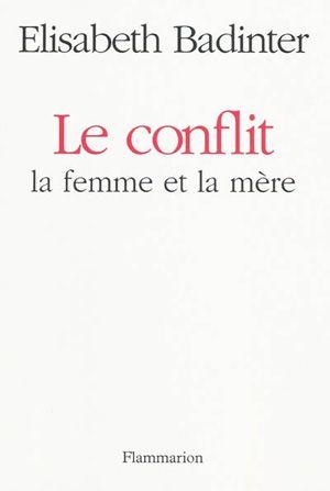 Le conflit : la femme et la mère