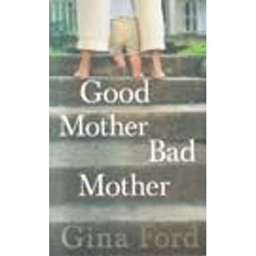 Good Mother Bad Mother