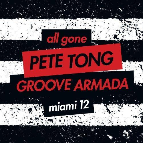 All Gone Pete Tong And Groove