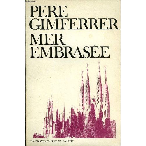 Mer Embrasée - Choix De Poèmes De 1963 À 1973