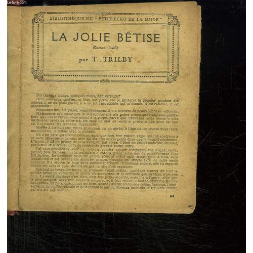 Recueil De Romans : La Jolie Betise Par T Trilby. Francine Dans Le Monde Par Mathilde Alanic. La Daune Ou Le Sacrifice De L Amour Par Serge Barranx. La Maison D Emeraude Par Eveline Le ...