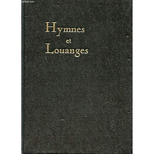 Hymnes Et Louanges. Edition Sans Musique