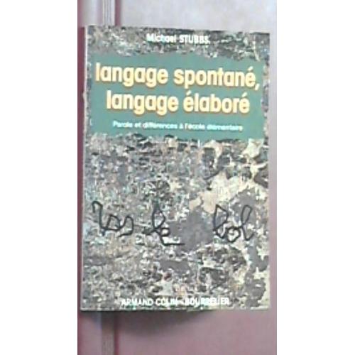 Langage Spontané, Langage Élaboré - Paroles Et Différences À L'école Élémentaire