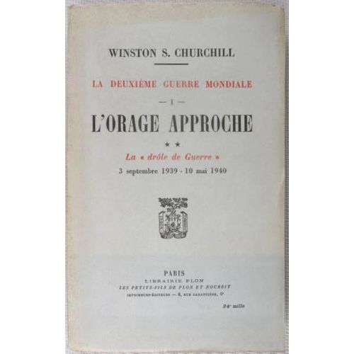 Memoires Sur La Deuxieme Guerre Mondiale Tome 1: L'orage Approche Ii La Drole De Guerre
