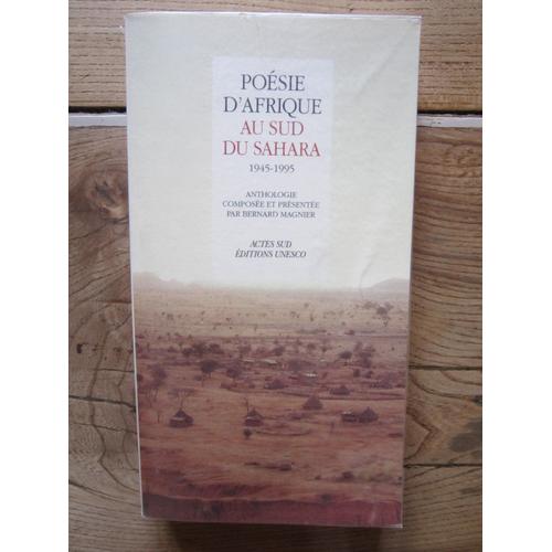 Poésie D'afrique Au Sud Du Sahara, 1945-1995 - Anthologie