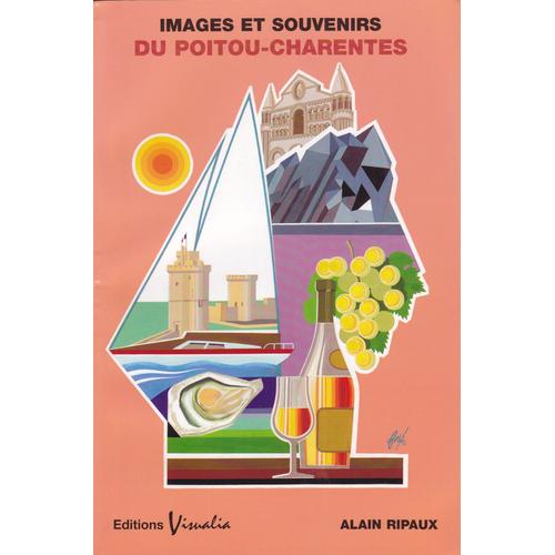 Images Et Souvenirs Du Poitou-Charentes