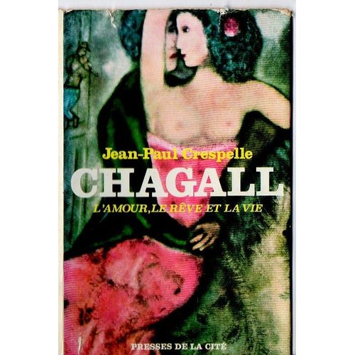 Chagall - L'amour, Le Rêve Et La Vie