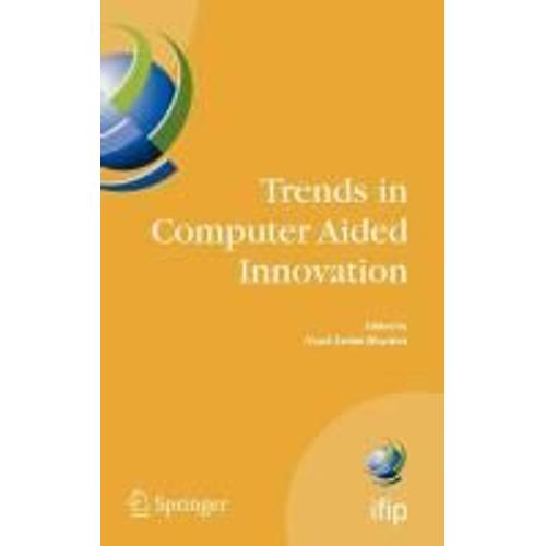 Trends In Computer Aided Innovation