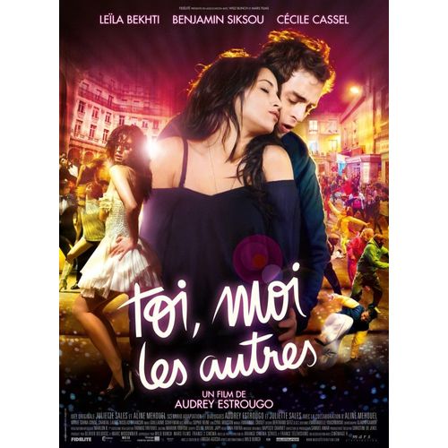 Toi, Moi, Les Autres - Affiche Originale De Cinéma - Format 40x60 Cm - De Audrey Estrougo Avec Leïla Bekhti, Benjamin Siksou, Cécile Cassel, Marie-Sohna Condé, Chantal Lauby - Année 2011