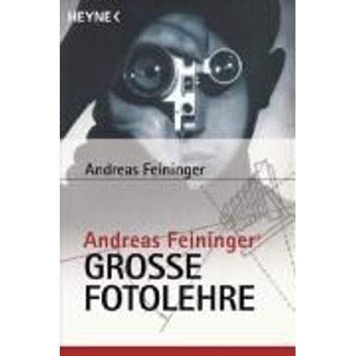 Andreas Feiningers Große Fotolehre