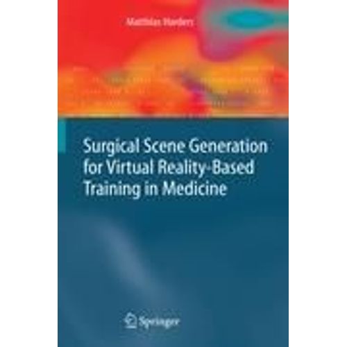 Surgical Scene Generation For Virtual Reality-Based Training In Medicine