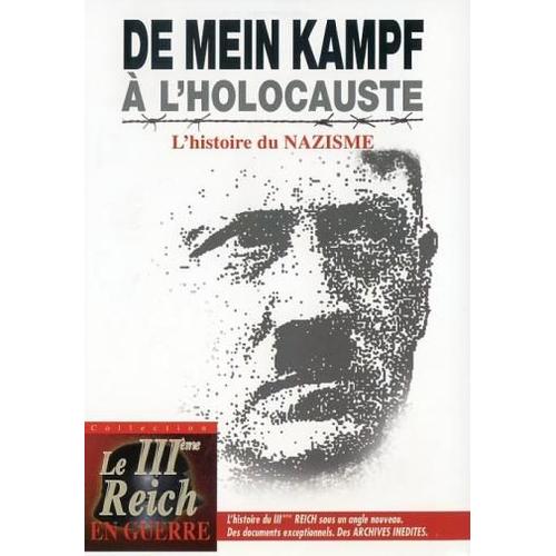 De Mein Kampf À L'holocauste : L'histoire Du Nazisme