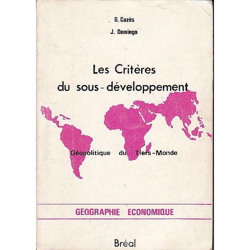 Les Critères Du Sous-Développement. Géopolitique Du Tiers-Monde