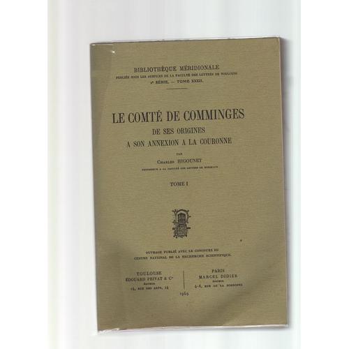 Le Comte De Comminges De Ses Origines A Son Annexion A La Couronne