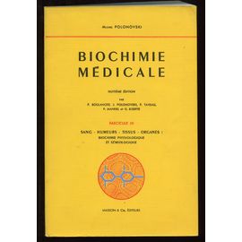 Biochimie Medicale  Fascicule 3 Sang Humeurs Tissus Organes