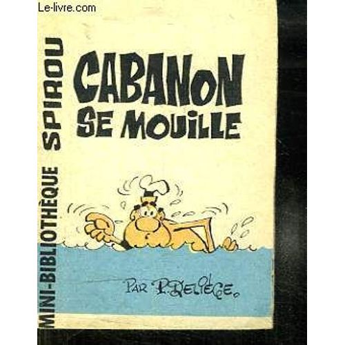 Mini Bibliotheque Spirou N° 290. Cabanon Se Mouille.