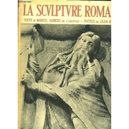 La Sculture Romane. Encyclopedie Alpina Illustree.