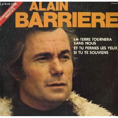 Disque Vinyle 33t La Terre Tournera Sans Nous, Si Tu Ne Me Revenais Pas, Elle, Le Bel Amour, Reve Et Realite, Et Tu Fermes Les Yeux, Si Tu Te Souviens, L'avenir Sans Toi, Une Autre Vie ...