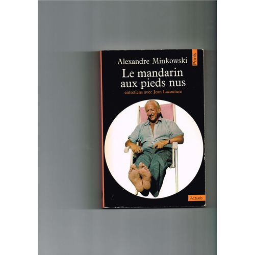Le Mandarin Aux Pieds Nus Entretiens Avec Jean Lacouture
