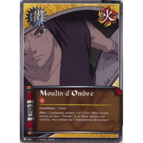 Moulin d'Ombre, Jutsu N° 900, Carte Naruto Shippuden Vf
