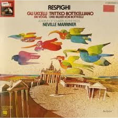 Ottorino Respighi : Gli Uccelli Die Vögel - Trittico Botticelliano Drei Bildr Von Botticelli (Les Oiseaux, The Birds, Three Pictures, Trois Peintures)