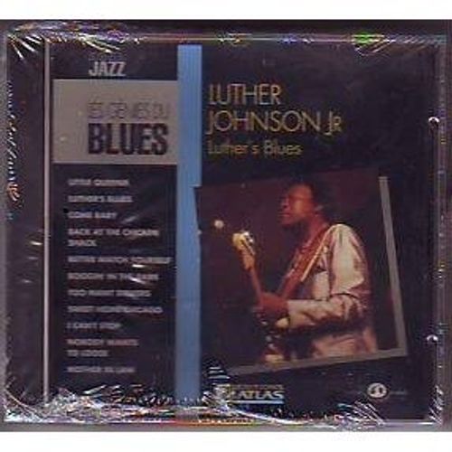 Les Génies Du Blues - 1 Cd Sous Boitier - Luther Johnson Jr " Luther's Blues "  (11 Titres).  N° 78 : Little Queenie- Come Baby- Too Many Drivers- I Can't Stop -Mother In Law- Boogin'in The Dark..