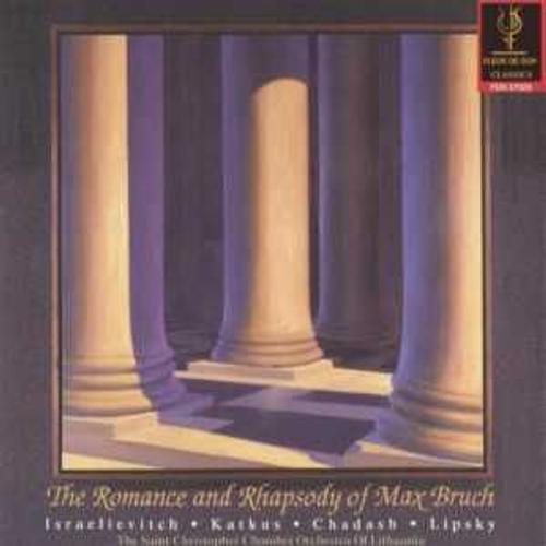 Max Bruch The Romance & Rhapsody Of Max Bruch