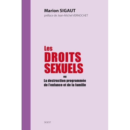 Les Droits Sexuels Ou La Destruction Programmée De LEnfance Et De La Famille