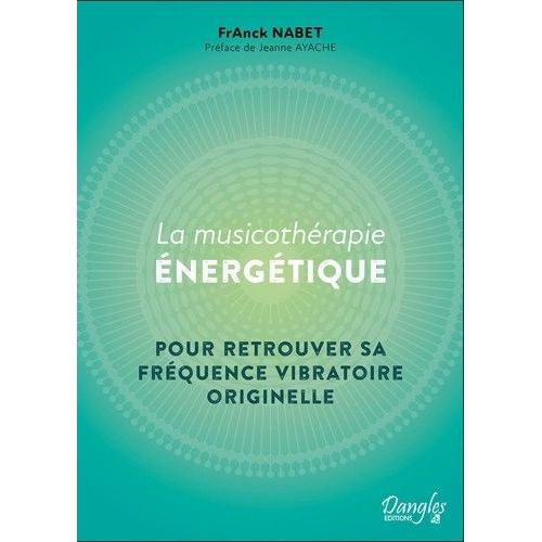La Musicothérapie Énergétique - Un Retour À Notre Fréquence Vibratoire Originelle