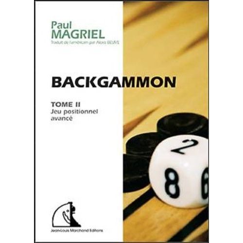 Backgammon - Tome 2, Jeu Positionnel Avancé