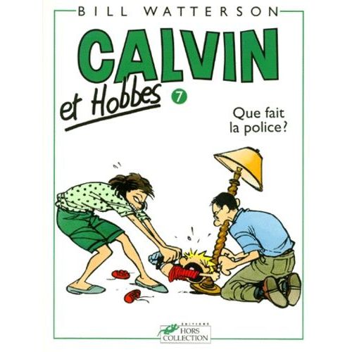 Calvin Et Hobbes Tome 7 - Que Fait La Police ?