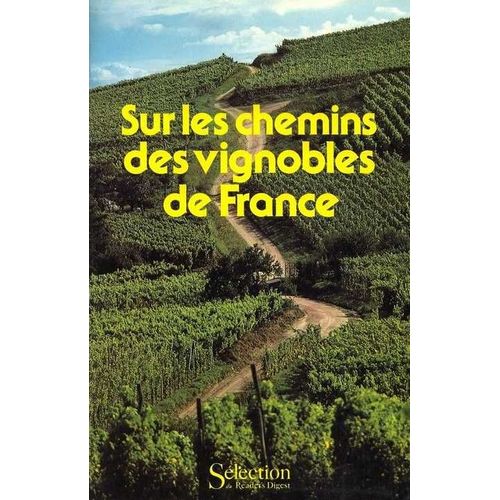 Sur Les Chemins Des Vignobles De France