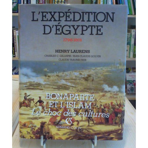 L'expédition D'egypte 1798 - 1801