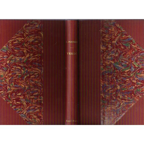 Verdi, Histoire De Sa Vie Et De Ses Oeuvres