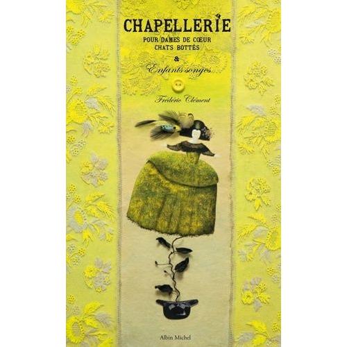 Chapellerie Pour Dames De Coeur, Chats Bottés & Enfants Songes