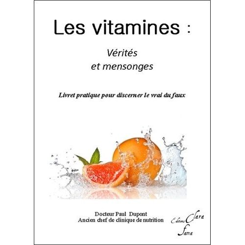 Les Vitamines, Vérités Et Mensonges