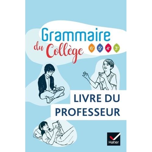 Français Grammaire Du Collège 6e 5e 4e 3e - Livre Du Professeur