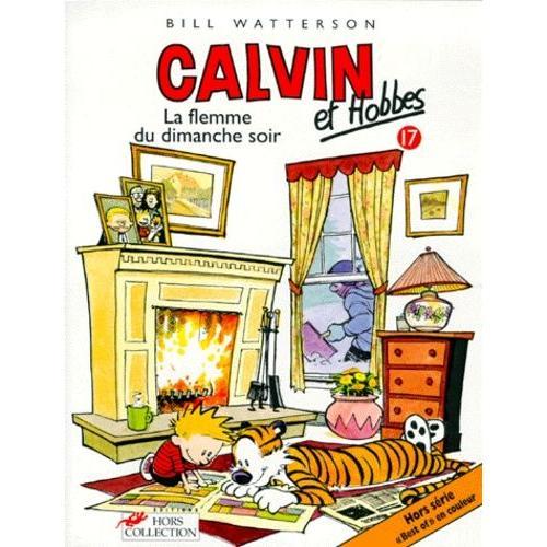 Calvin Et Hobbes Tome 17 - La Flemme Du Dimanche Soir
