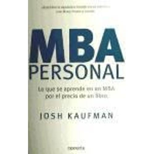 Mba Personal : Lo Que Se Aprende En Un Mba Por El Precio De Un Libro
